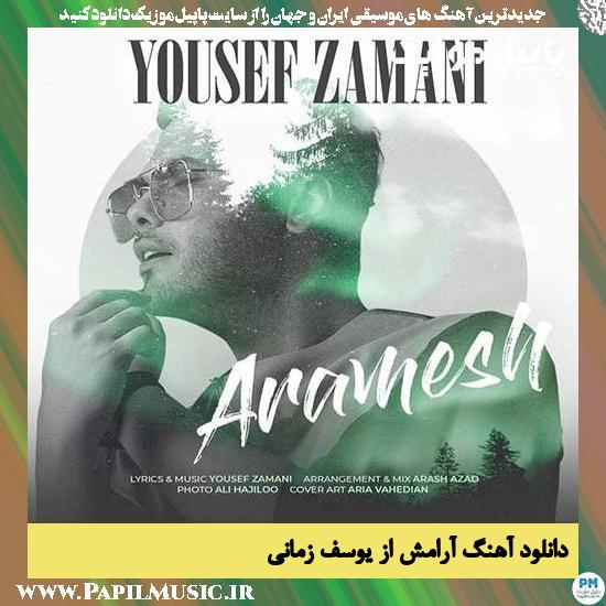 Yousef Zamani Aramesh دانلود آهنگ آرامش از یوسف زمانی